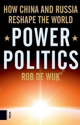 Power Politics(English, Electronic book text, Wijk Rob de)