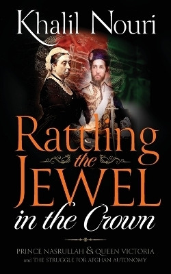 Rattling the Jewel in the Crown(English, Paperback, Nouri Khalil)