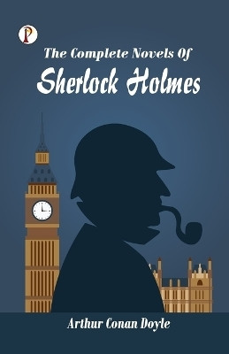 The Complete Novels of Sherlock Holmes(English, Paperback, Doyle Arthur Conan Sir)