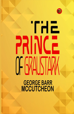 The Prince of Graustark(Paperback, George Barr McCutcheon)