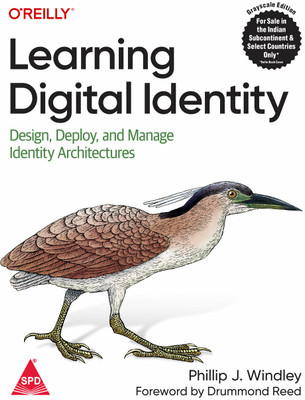 Learning Digital Identity: Design, Deploy, and Manage Identity Architectures (Grayscale Indian Edition)(Paperback, Phillip J. Windley)
