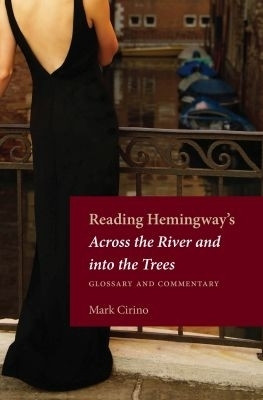 Reading Hemingway's Across the River and Into the Trees(English, Paperback, Cirino Mark)