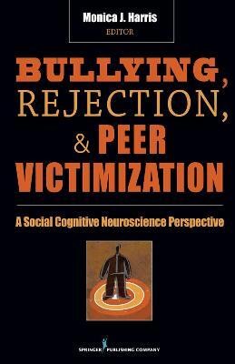 Bullying, Rejection, & Peer Victimization(English, Hardcover, unknown)