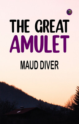 The Great Amulet(Paperback, Maud Diver)