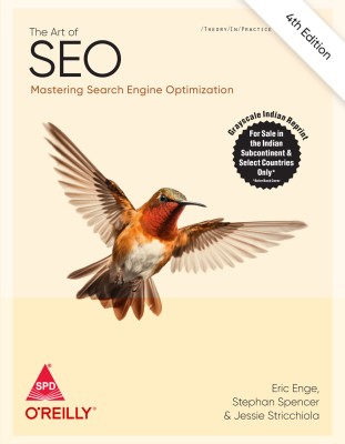 The Art of SEO: Mastering Search Engine Optimization, Fourth Edition (Grayscale Indian Edition)(Paperback, Eric Enge, Stephan Spencer, Jessie Stricchiola)