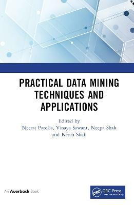 Practical Data Mining Techniques and Applications(English, Hardcover, unknown)