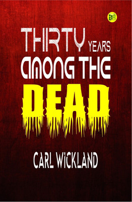 Thirty Years Among the Dead(Paperback, Carl Wickland)