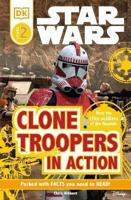 DK Readers L2: Star Wars: Clone Troopers in Action(English, Paperback, Hibbert Clare)
