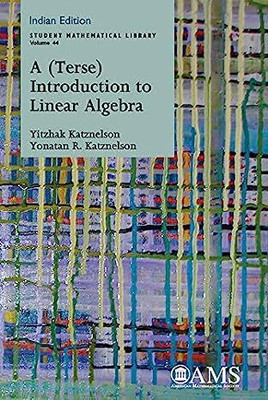 A (Terse) Introduction To Linear Algebra(Paperback, YITZHAK KATZNELSON)