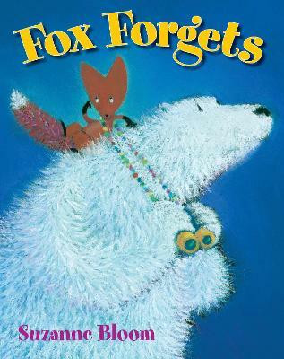 Fox Forgets(English, Paperback, Bloom Suzanne)