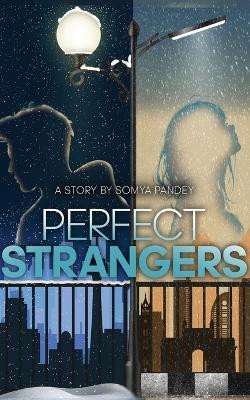Perfect Strangers(English, Paperback, Pandey Somya)