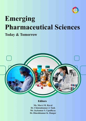 Emerging Pharmaceutical Sciences: 
Today and Tomorrow(Paperback, Ms. Morvi M. Raval, Dr. Chintankumar J, Mr. Jaykumar S, Dr. Dineshkumar K. Dangar)