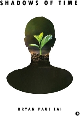 Shadows Of Time(Paperback, Bryan Paul Lai)
