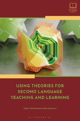 Using Theories for Second Language Teaching and Learning(English, Hardcover, Griffee Dale T. Professor)