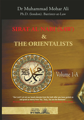 The Biography of the Prophet (Sirat Al Nabi) and the Orientalists - Volume 1.A(English, Paperback, Mohar Ali Muhammad)