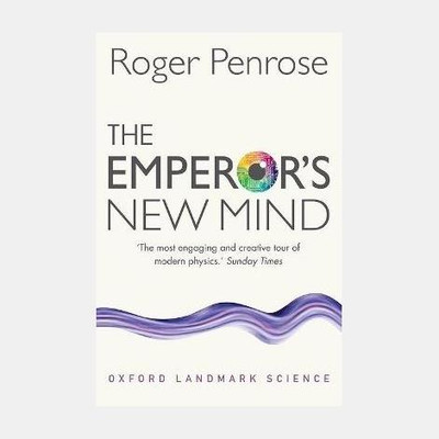 The Emperor's New Mind  - Concerning Computers, Minds and the Laws of Physics (Oxford Landmark Science)(English, Paperback, Penrose Roger)