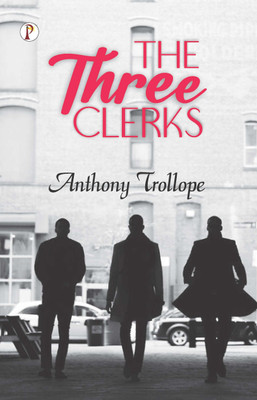 The Three Clerks(Paperback, Anthony Trollope)