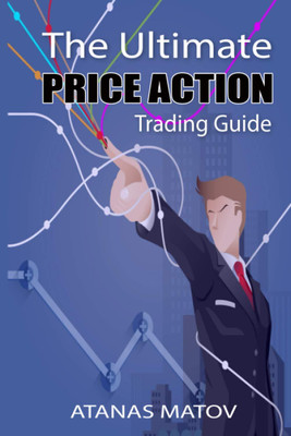 The Ultimate Price Action Trading Guide(English, Paperback, Matov Atanas)