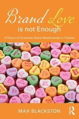 Brand Love is not Enough(English, Paperback, Blackston Max)