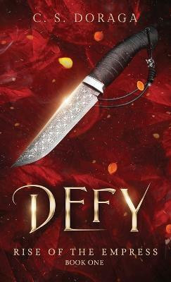 Defy(English, Hardcover, Doraga C S)