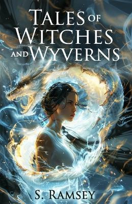 Tales of Witches and Wyverns(English, Paperback, Ramsey S)