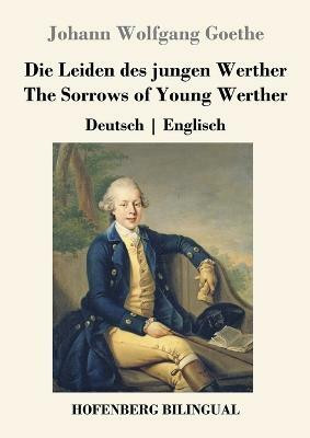 Die Leiden des jungen Werther / The Sorrows of Young Werther(German, Paperback, Goethe Johann Wolfgang)