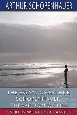 The Essays of Arthur Schopenhauer(English, Paperback, Schopenhauer Arthur)
