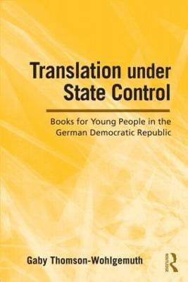Translation Under State Control(English, Hardcover, Thomson-Wohlgemuth Gaby)