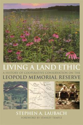 Living a Land Ethic(English, Paperback, Laubach Stephen A.)
