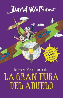 La increible historia de...La gran fuga / Grandpa's Great Escape)(Spanish, Hardcover, Walliams David)