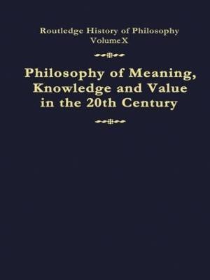 Philosophy of Meaning, Knowledge and Value in the Twentieth Century(English, Hardcover, unknown)