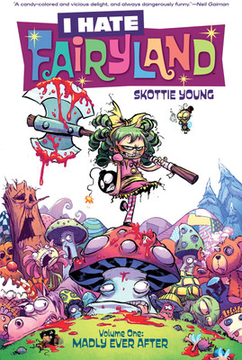 I Hate Fairyland Volume 1: Madly Ever After(English, Paperback, Young Skottie)