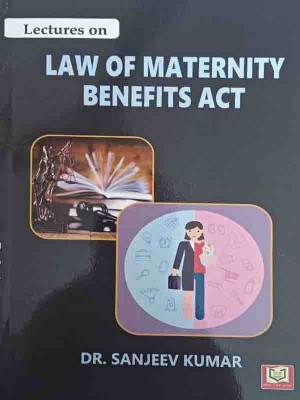 Law of Maternity Benefits ACT(Paperback, Dr. Sanjeev Kumar)