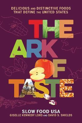 The Ark of Taste(English, Hardcover, Shields David S)