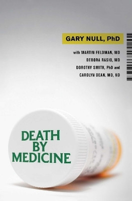 Death by Medicine(English, Electronic book text, Null Gary Ph.D.)