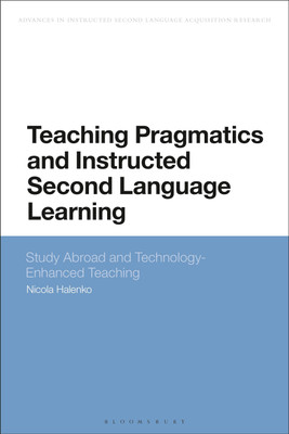 Teaching Pragmatics and Instructed Second Language Learning(English, Hardcover, Halenko Nicola Dr)