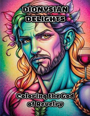 Dionysian Delights(English, Paperback, Colorzen)