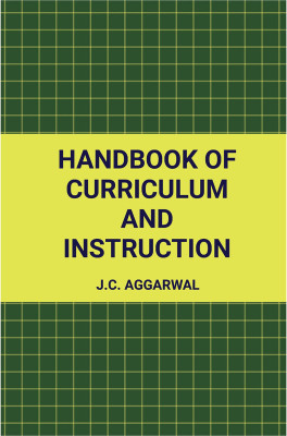 Handbook of Curriculum and Instruction(Paperback, J.C. Aggarwal)