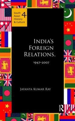 India's Foreign Relations, 1947-2007(English, Hardcover, Ray Jayanta Kumar)