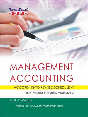 Principles & Practical of Management Accounting  - B. Com - III Bhupendra Narayan Mandal University, Madhepura 1 Edition(English, Paperback, Dr. B. K. Mehta)