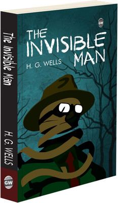 The Invisible Man by H. G. Wells (Paperback) : Legendary Science Fantasy, Iconic Victorian Literature, Famous Gothic Thriller, Timeless English Classic, Must-Read Literary Masterpiece(Paperback, H. G. Wells)