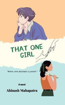 That One Girl(English, Paperback, Mahapatra Abinash)