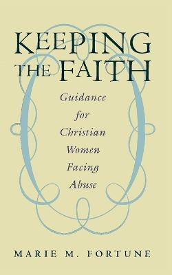 Keeping the Faith(English, Paperback, Fortune Marie M)