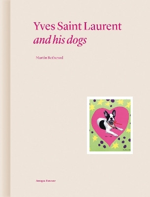 Yves Saint Laurent and his Dogs(English, Hardcover, Bethenod Martin)
