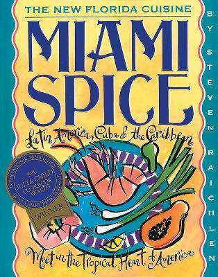Miami Spice(English, Paperback, Raichlen Steven)