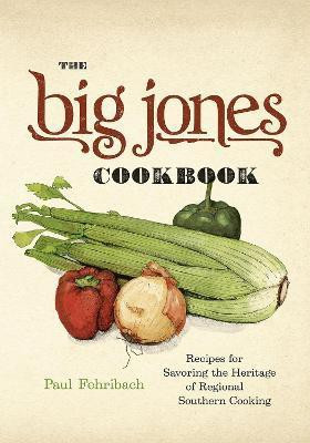 The Big Jones Cookbook(English, Hardcover, Fehribach Paul)
