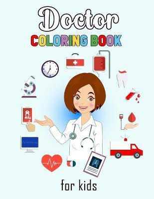 Doctor Coloring Book for Kids(English, Paperback, Ramirez-Santos Helga)