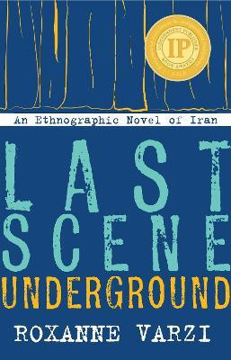 Last Scene Underground(English, Hardcover, Varzi Roxanne)