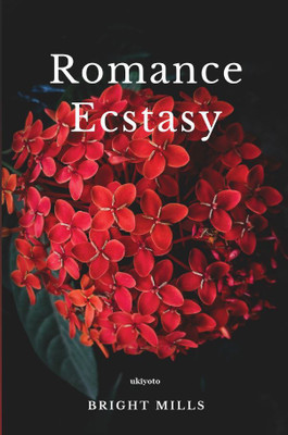 Romance Ecstasy(English, Paperback, Mills Bright)
