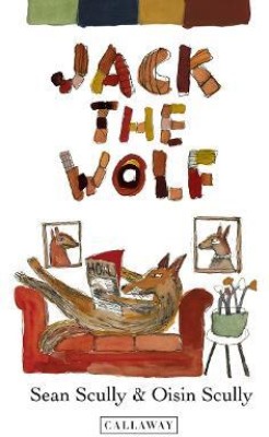 Jack the Wolf(English, Hardcover, Scully Sean)